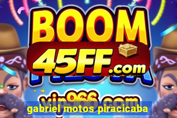 gabriel motos piracicaba